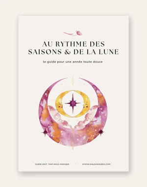 Au rythme des saisons & de la lune – Le guide complet (PDF)
